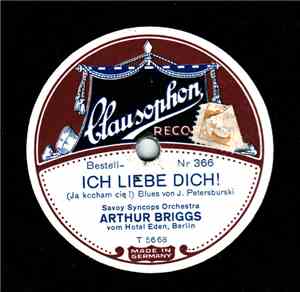 Savoy Syncops Orchestra Arthur Briggs - Ich Liebe Dich! / Ich Hab Von Ihr Geträumt