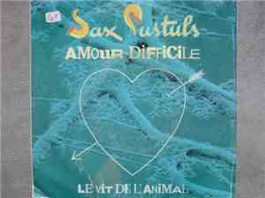 Sax Pustuls - Amour Difficile / Le Vit De L'Animal