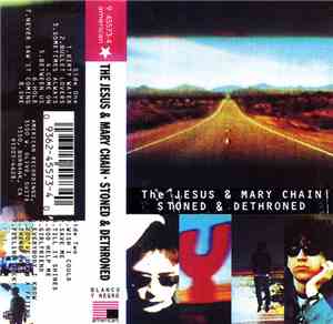 The Jesus & Mary Chain - Stoned & Dethroned