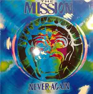 The Mission - Never Again