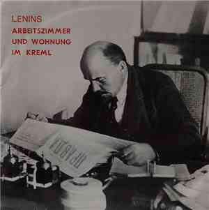 Unknown Artist - Lenins Arbeitszimmer Und Wohnung Im Kreml