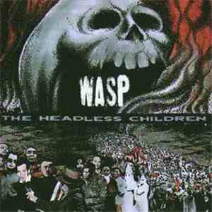 W.A.S.P. - The Headless Children