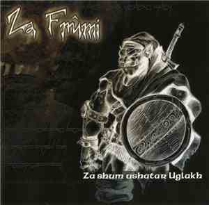 Za Frûmi - Za Shum Ushatar Uglakh