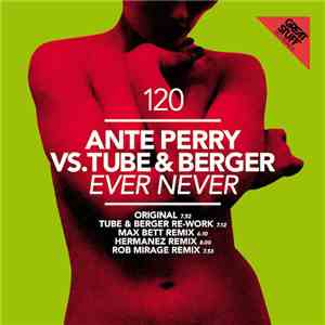 Ante Perry vs. Tube & Berger - Ever Never