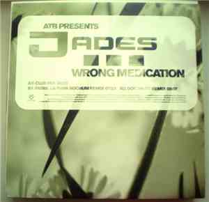 ATB Presents Jades - Wrong Medication