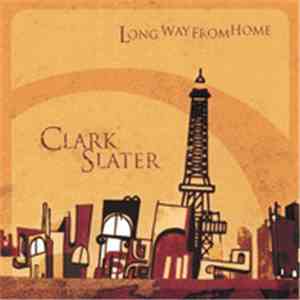 Clark Slater - Long Way From Home