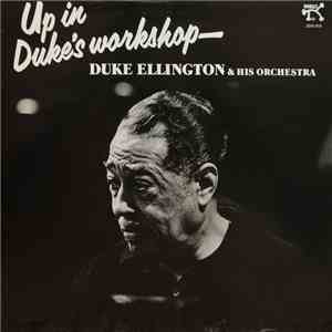 Duke Ellington & His Orchestra - Up In Duke's Workshop