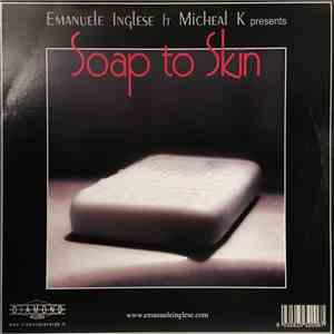Emanuele Inglese Ft Micheal K - Soap To Skin