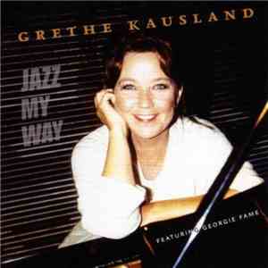 Grethe Kausland Featuring Georgie Fame - Jazz My Way