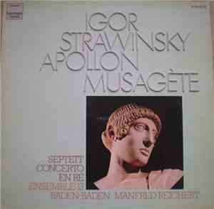 Igor Strawinsky, Ensemble 13 Baden-Baden, Manfred Reichert - Apollon Musagè ...