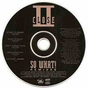 II Close - So What! (Remixes)