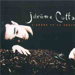 Jérôme Cotta - L'Arbre Et Le Fruit