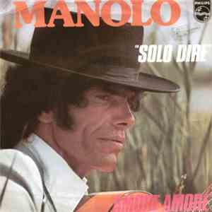 Manolo  - Solo Diré / Amore Amore