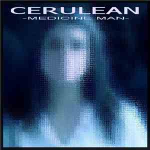 Medicine Man  - Cerulean