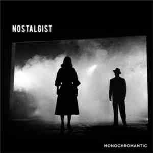 Nostalgist - Monochromantic