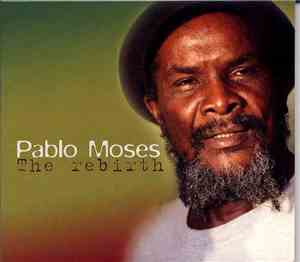 Pablo Moses - The Rebirth