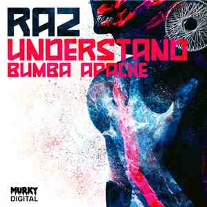 Raz  - Understand / Bumba Apache