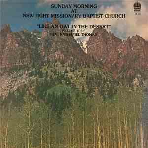 Rev. Nathaniel Thomas - Sunday Morning At New Light Missionary Baptist Chur ...
