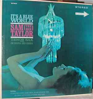 Sam (The Man) Taylor - It's A Blue World