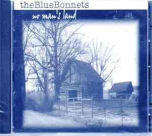 The Blue Bonnets - No Man's Land