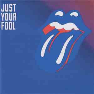 The Rolling Stones - Just Your Fool