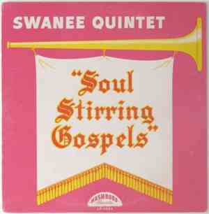 The Swanee Quintet - Soul Stirring Gospels