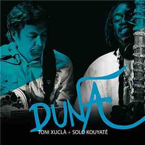 Toni Xuclà + Solo Kouyaté - Duna