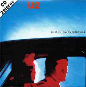 U2 - Even Better Than The Real Thing