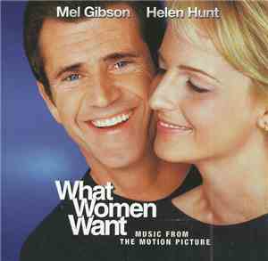 Various - What Women Want (Music From The Motion Picture)