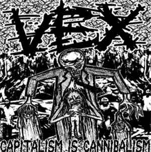 Vex  - Capitalism Is Cannibalism