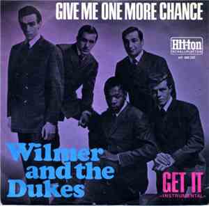 Wilmer Alexander, Jr. And The Dukes - Give Me One More Chance / Get It (Instrumental)