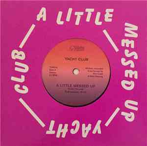 Yacht Club  - A Little Messed Up