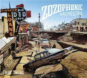 Zozophonic Orchestra, Manouche Fournier - That Thing
