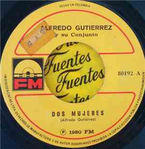 Alfredo Gutiérrez Y Su Conjunto - Dos Mujeres / La Carta Nº3
