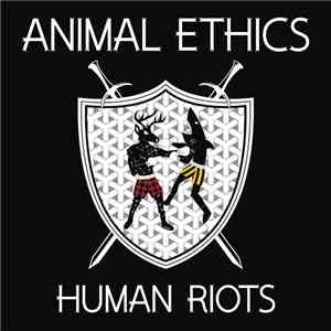 Animal Ethics - Human Riots