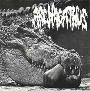 Archagathus / Bestial Vomit  - Archagathus / Sole Malato