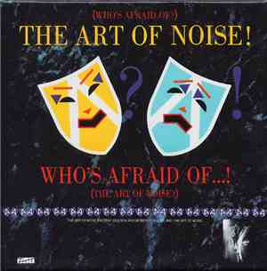 Art Of Noise, The - (Who's Afraid Of?) The Art Of Noise! / Daft / The Seduc ...