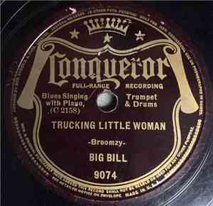 Big Bill - Trucking Little Woman / Why Do You Do That To Me