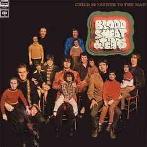 Blood, Sweat And Tears - Child Is Father To The Man