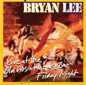 Bryan Lee - Live At The Old Absinthe House Bar ...Friday Night