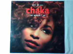 Chaka Khan - Give Me All / The Woman I Am