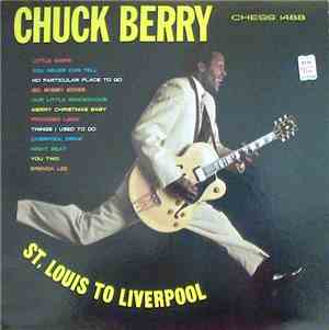 Chuck Berry - St. Louis To Liverpool