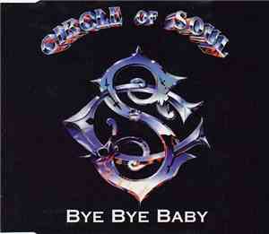 Circle Of Soul - Bye Bye Baby