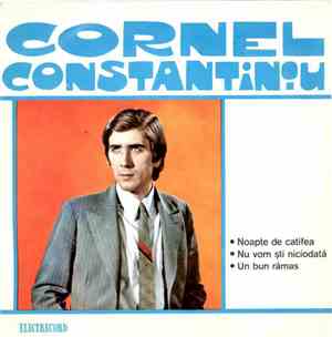 Cornel Constantiniu - Noapte De Catifea / Nu Vom Ști Niciodată / Un Bun Răm ...
