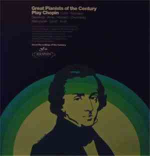 Cortot, Rubinstein, Gieseking, Arrau, Horowitz, Cherkassky, Malcuzynsky, Li ...