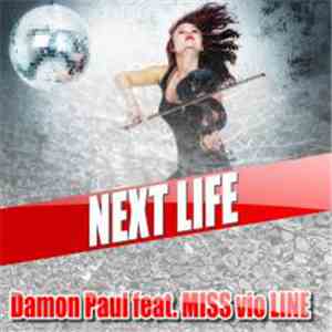 Damon Paul Feat. Miss Vio Line - Next Life