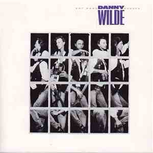 Danny Wilde - Any Man's Hunger
