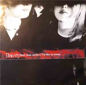 Davey  - Save Your Smiles / I'd Like To Know