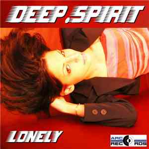 Deep.Spirit - Lonely (All Mixes Edition)