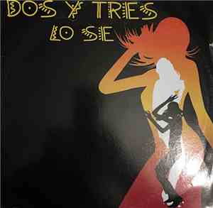 Dos Y Tres - Lo Se